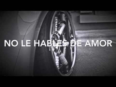 No le hables de Amor -JL ft Carlitos Rossy