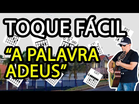 Cante com VIOLÃO FACILMENTE "A PALAVRA ADEUS" do Roberto Carlos! Com Letra Cifrada e Tab da Batida!