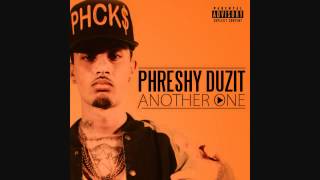 Phreshy Duzit - Another One