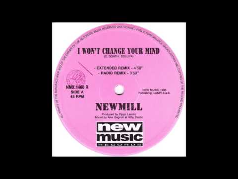 Newmill - I Won't Change Your Mind (Extended Remix) (1994)