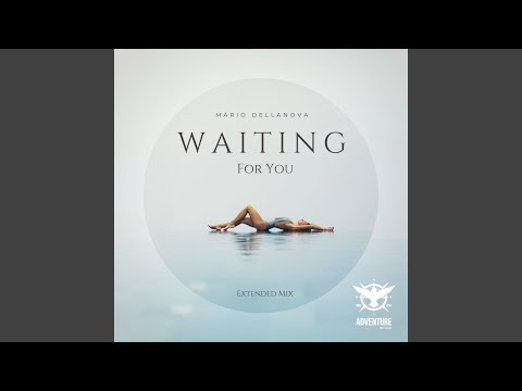 Waiting For You (Extended Mix)