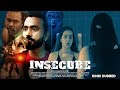 Insecure Hindi Dubbed Movie | Abhinava K, Amiksha P, Sonakshi | Crime Drama Thriller Movies Online