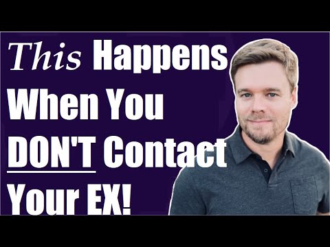 When You Do Not Contact Your Ex THIS Happens!