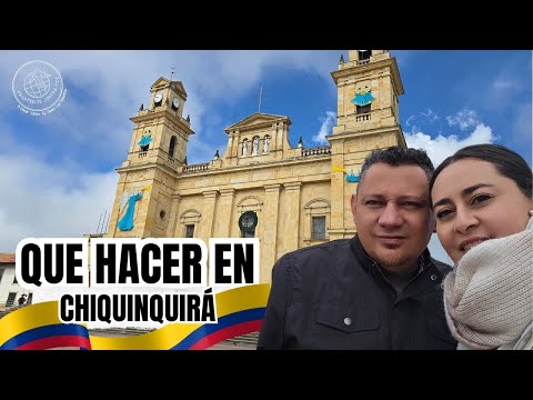 Que hacer en Chiquinquirá Boyacá