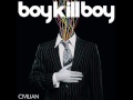 Boy Kill Boy - Back Again 