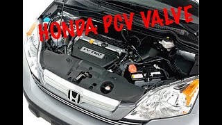 2007-2011 CR-V PCV VALVE REPLACEMENT