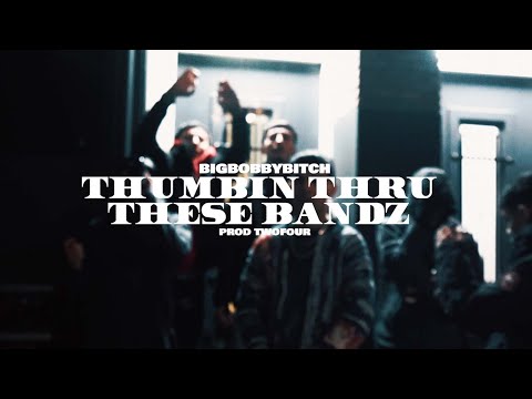 BigBobbyBitch - Thumbin' thru these bandz (Official Video)
