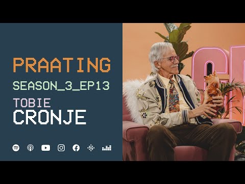 PRAATING S3 EP 13 - TOBIE CRONJE