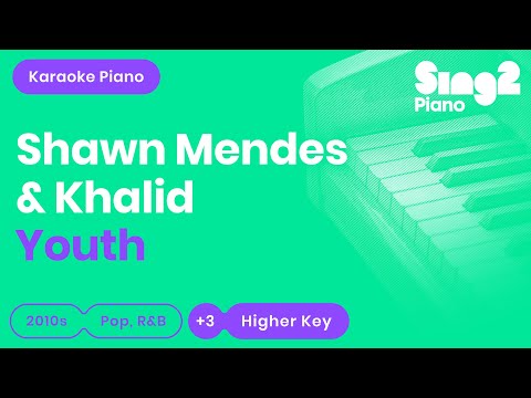 Shawn Mendes, Khalid - Youth (Higher Key) Piano Karaoke