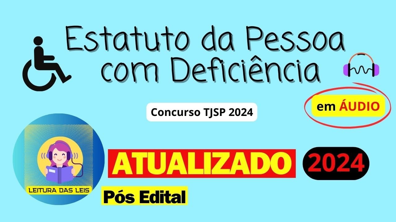 CONCURSO TJSP | Estatuto da Pessoa com Deficiência - Lei em Áudio -ESCREVENTE  2024)