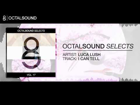 Luca Lush - I Can Tell