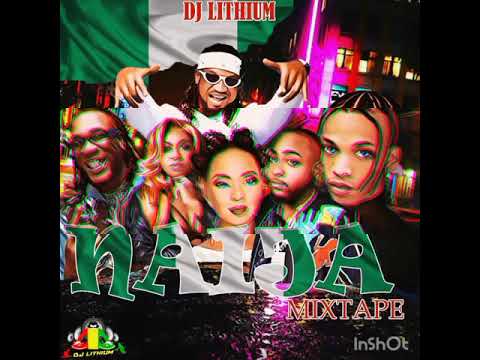 Nigerian hot music mix by dj lithium