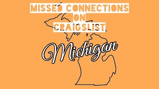 Detroit MI - Craigslist Missed Connections - The Series