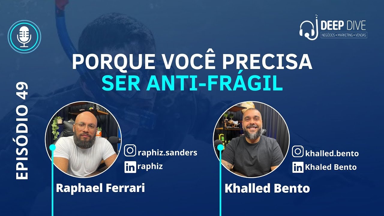 Porque você Precisa ser Anti-Frágil #deepdive49