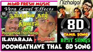 Download lagu Poongathave Thal Thiravai 8d song -பூங்கதவேதாழ்திறவாய்-Nizhalgal Ravi,Meldoy II Ilayaraja Hits mp3