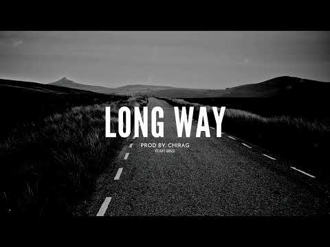 Long Way | New School Instrumental Hip Hop Beat | Trap Beats | 2022 | Prod.CHIRAG