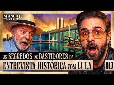 OS SEGREDOS DOS BASTIDORES DA ENTREVISTA HISTÓRICA COM O PRESIDENTE LULA – Manual da Vida #010
