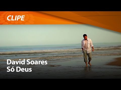 Só Deus - David Soares