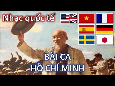 ⭐ BÀI CA HỒ CHÍ MINH - Đa ngôn ngữ