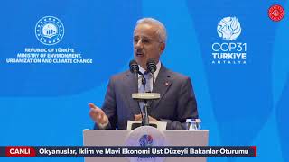 #Canlı | Okyanuslar, İklim ve Mavi Ekonomi Üst Düzeyli Bakanlar Oturum
