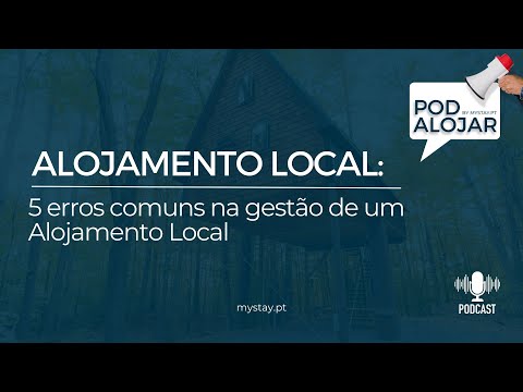 5 erros comuns na gestão de um alojamento local - Ep. 16
