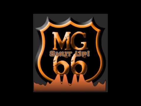 MG66 - Shut Up!
