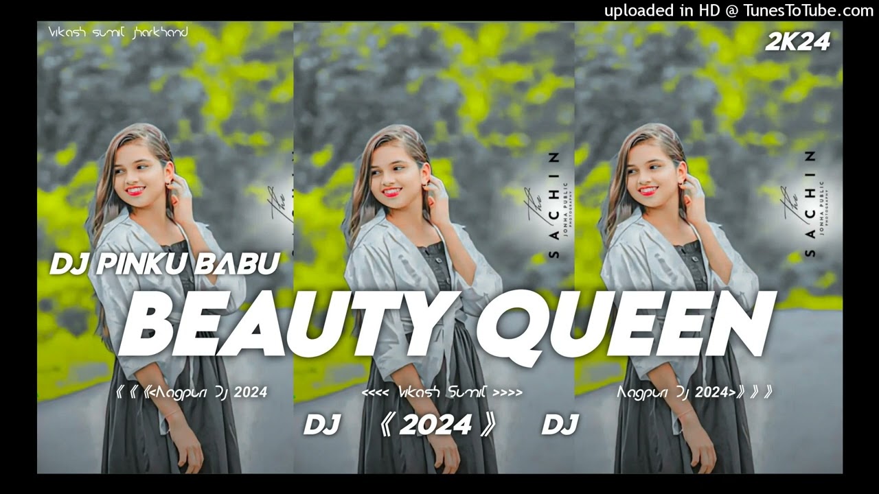 beauty queen||new nagpuri dj song remix 2024||new dj nagpuri video||hard mix||dj pinku Manoharpur jd