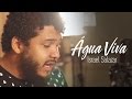 Israel Salazar - Água Viva | Voz e Violão