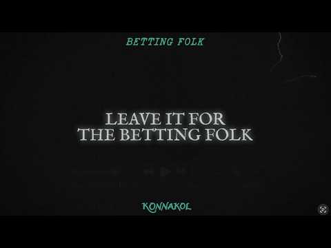 Video thumbnail for Betting Folk