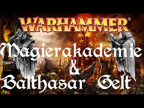 Warhammer Lore | Die Magierakademie - Balthasar Gelt & die Patriarchen