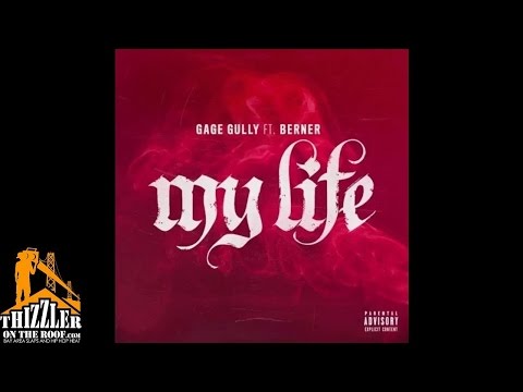 Gage Gully ft. Berner, Alvin Jae - My Life [Thizzler.com]