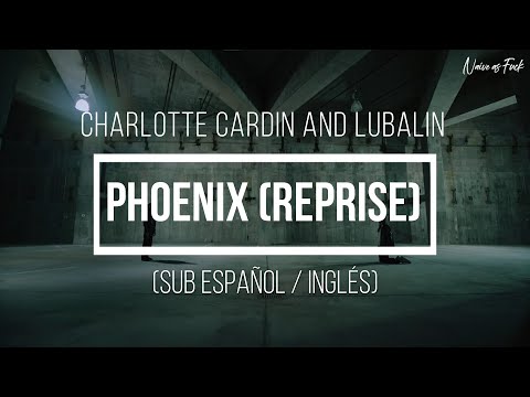 Charlotte Cardin and Lubalin- Phoenix (Reprise) [Sub Español / Inglés]