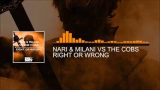 NARI & MILANI VS THE COBS RIGHT OR WRONG viktor Newman & Minimal Function Bootleg