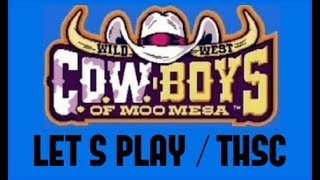 LET'S PLAY / THSC: WILD WEST COW BOYS OF MOO MESA (ARCADE)
