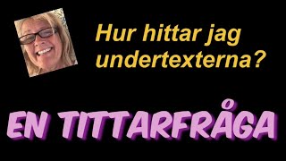 Hur hittar jag undertexterna på youtubefilmer? - en tittarfråga