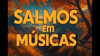 SALMOS 1–25 EM LOUVORES COM EMOÇÃO E FÉ (COM LETRAS) - DEUS ABENÇOE