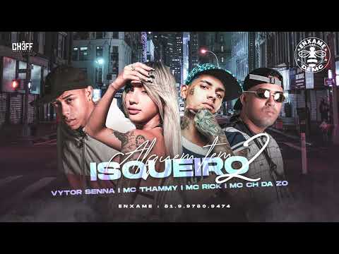 MC CH da Z.O, Vytor Senna, MC Thammy, Mc Rick - ALGUEM TEM ISQUEIRO 2 - REMIX BREGA FUNK