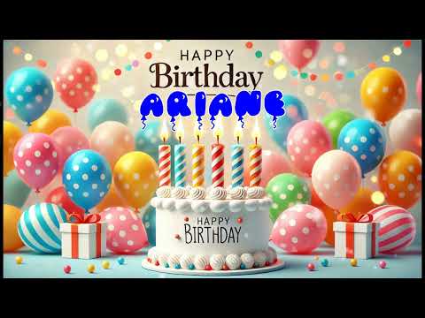 Happy Birthday ARIANE   Happy Birthday Song   Birthday Wishes   Birthday Party