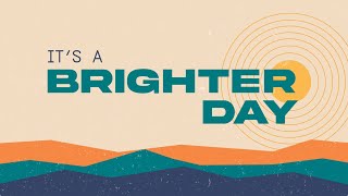 BRIGHTER DAY – LOJ Worship | Official Lyric Video