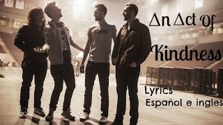 Bastille-An Act Of Kindness (lyrics español e ingles)