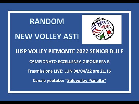 RANDOM NEW VOLLEY ASTI  - PIANALTO SENIOR BLU - UISP PIEMONTE VOLLEY 2021/22 ECCELLENZA FEM