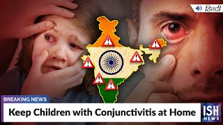 Keep Children with Conjunctivitis at Home