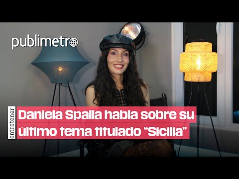 Daniela Spalla habla sobre su último tema titulado Sicilia, donde también participa Zemmoa