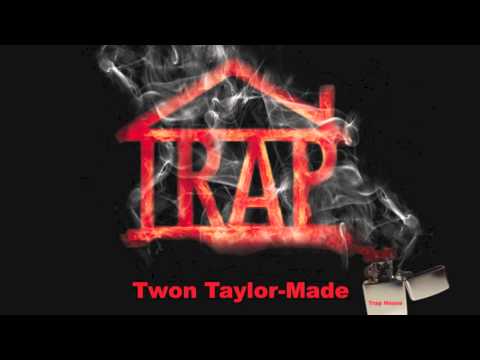 Twon Taylor-Made - Trap House