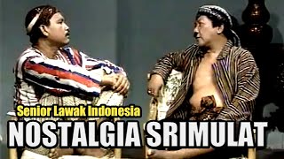 Download lagu SRIMULAT | NOSTALGIA SENIOR LAWAK INDONESIA mp3
