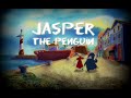 Jasper the Penguin - Intro (English)