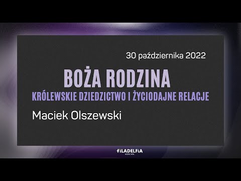 NABOŻEŃSTWO | Maciek Olszewski | Boża Rodzina - Królewskie dziedzictwo | 30.10.2022