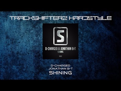 D-Charged & Jonathan B-T - Shining [HD/HQ]
