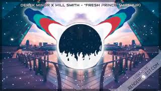 Derek Minor x Will Smith - "Fresh Prince" (Mashup)