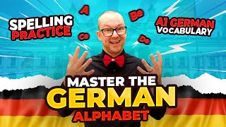 Master The German Alphabet With Spelling Practice - A1 German Vocabulary